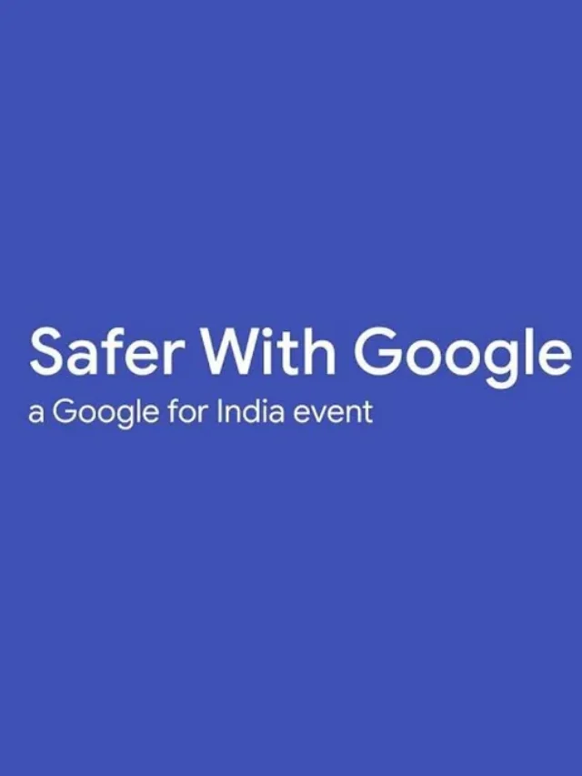 saferwithgoogle-trends-in-india-cyber-safety-takes-center-stage